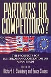 Partners or Competitors?: The Prospects for U.S.-European Cooperation on Asian Trade