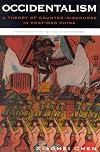 Occidentalism : a theory of counter-discourse in post-Mao China