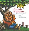 Grano a grano... Refranes populares (Serie Raices) (Nueve Pececitos) (Spanish Edition)