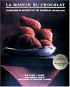 La Maison du Chocolat: Transcendent Desserts by the Legendary Chocolatier