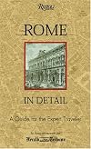 Rome in Detail: A Guide for the Expert Traveler