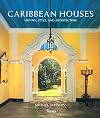 Caribbean Houses: History, Style, and Architecture