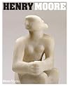 Henry Moore [cat. exp., London, Tate Britain, 24 Feb to 8 Aug 2010]