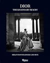Dior: The Legendary Images: Great Photographers and Dior