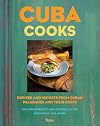 Cuba Cooks: Recipes and Secrets from Cuban Paladares and Their Chefs