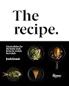 The Recipe: Classic dishes for the home cook from the world's best chefs