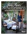 Julia Reed's New Orleans: Food, Fun, and Field Trips for Letting the Good Times Roll