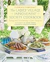 The Ladies' Village Improvement Society Cookbook: Eating and Entertaining in East Hampton