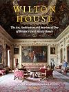 Wilton House: The Art, Architecture and Interiors of One of Britains Great Stately Homes