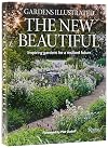 Gardens Illustrated: The New Beautiful: Inspiring Gardens for a Resilient Future