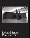 Richard Serra: Transmitter