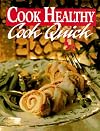 Cook Healthy: Cook Quick