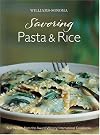 Williams-Sonoma Savoring Pasta, Rice & Noodles
