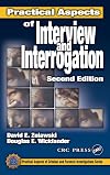 Practical Aspects of Interview and Interrogation (Practical Aspects of Criminal and Forensic Investigations)