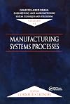 Computer-Aided Design, Engineering, and Manufacturing: Systems Techniques and Applications, Volume VI, Manufacturing Sys
