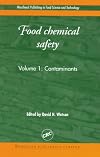 Food Chemical Safety, Volume I: Contaminants (Woodhead Publishing in Food Science and Technology)