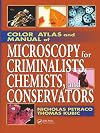 Color Atlas and Manual of Microscopy for Criminalists, Chemists, and Conservators