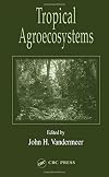 Tropical Agroecosystems (Advances in Agroecology)