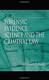 Forensic Evidence: Science and the Criminal Law, Second Edition