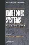 Embedded Systems Handbook (Industrial Information Technology)