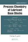 Process Chemistry of Lubricant Base Stocks