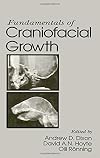 Fundamentals of Craniofacial Growth
