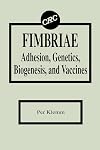 Fimbriae Adhesion, Genetics, Biogenesis, and Vaccines: Adhesion, Genetics, Biogenesis, and Vaccines