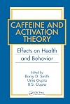 Caffeine and Activation Theory: Effects on Health and Behavior