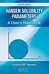 Hansen Solubility Parameters: A User's Handbook, Second Edition