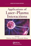Applications of Laser-Plasma Interactions (Series in Plasma Physics)