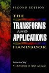 The Transforms and Applications Handbook, Second Edition (Electrical Engineering Handbook)