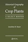 Historical Geography of Crop Plants: A Select Roster
