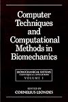 Biomechanical Systems: Techniques and Applications, Volume I: Computer Techniques and Computational Methods in Biomech