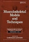 Biomechanical Systems: Techniques and Applications, Volume III: Musculoskeletal Models and Techniques