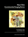 Mayo Clinic Gastrointestinal Imaging Review