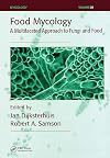 Food Mycology: A Multifaceted Approach to Fungi and Food