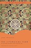 The Liturgical Year: The Spiraling Adventure of the Spiritual Life - The Ancient Practices Series