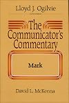 The Communicator's Commentary: Mark