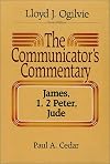The Communicator's Commentary : James, 1, 2 Peter, Jude
