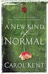 A New Kind of Normal: Hope-Filled Choices When Life Turns Upside Down