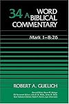 Mark 1-8:26 (Word Biblical Commentary)