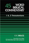 Word Biblical Commentary, Volume 45: 1 & 2 Thessalonians