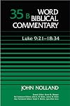 Word Biblical Commentary, Volume 35B: Luke 9:21-18:34