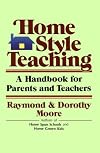 Home-Style Teaching: A Handbook for Parents and Teachers
