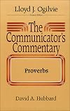The Communicator's Commentary: Proverbs (Vol. 15A)