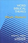 Micah-Malachi (Word Biblical Themes)