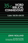 Word Biblical Commentary, Volume 35C: Luke 18:35-24:53