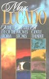 Lucado 3 in 1: In the Eye of the Storm / He Still Moves Stones / A Gentle Thunder