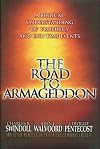 The Road to Armageddon: A Biblical Understanding of Prophecy and End Time Events