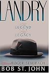 Landry: The Legend and the Legacy